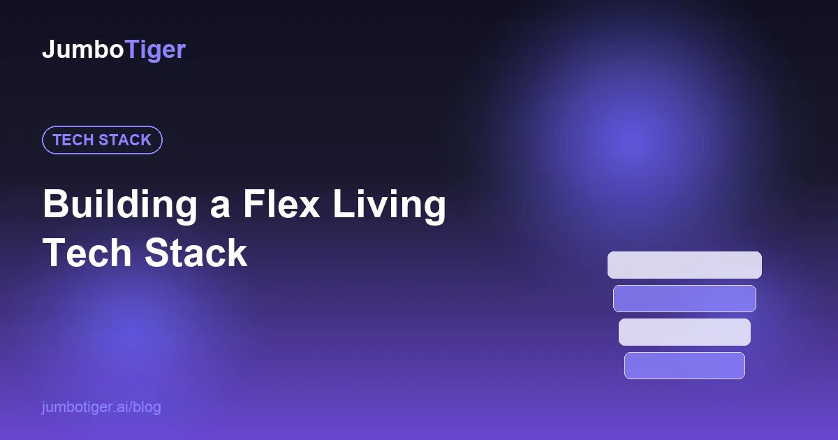 Building a Tech Stack for Flex Living: 8 Tools You Actually Need